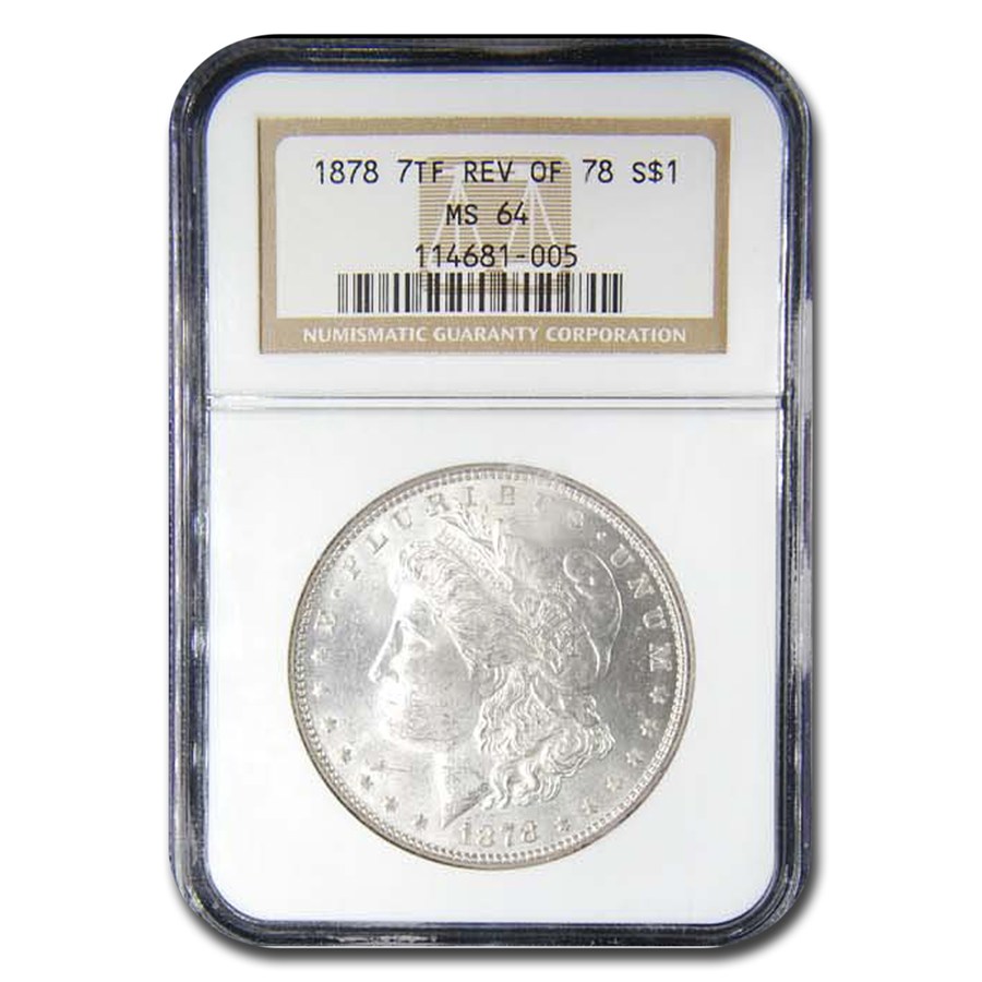 1878 Morgan Dollar 7 TF Rev of 78 MS-64 NGC