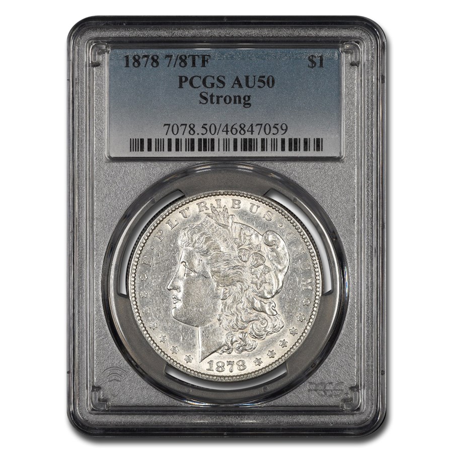 1878 Morgan Dollar 7/8 TF AU-50 PCGS (Strong)